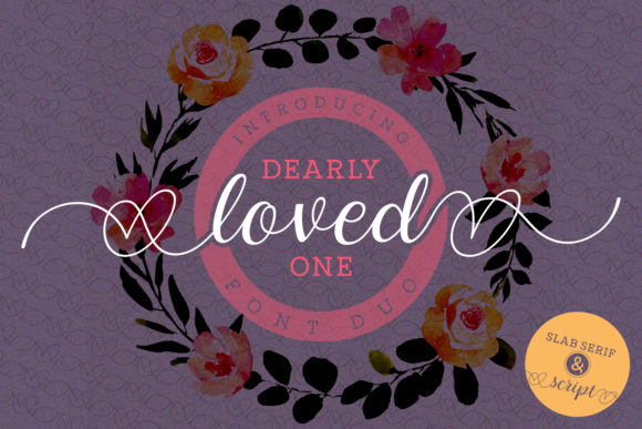 Dearly Loved One: The Font That Adds Heart to Your Campaigns