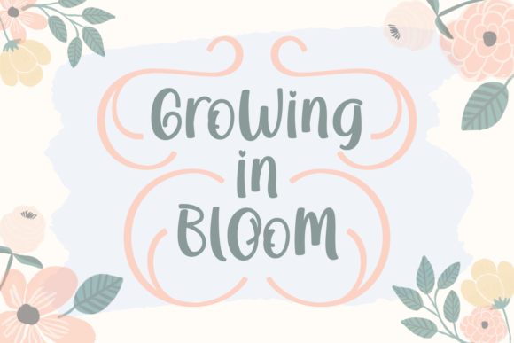 Growing in Bloom Font Review